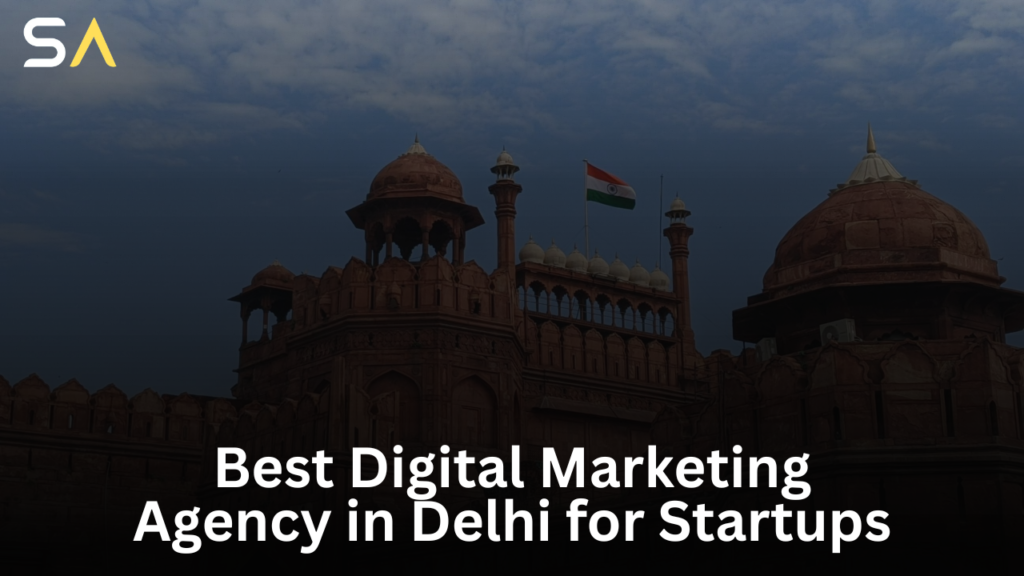 Best Digital Marketing Agency in Delhi for Startups